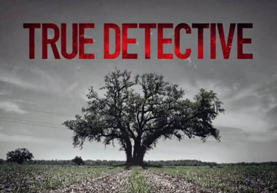 Póster de True Detective, serie creada por Nic Pizzolatto y Cary Joji Fukunaga con Matthew McConaughey y Woody Harrelson.